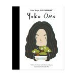 Little People. Big Dreams: Yoko Ono - Hardcover