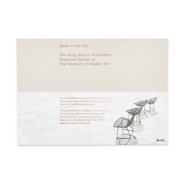 Oasis in the City: The Abby Aldrich Rockefeller Sculpture Garden at The Museum of Modern Art - Hardcover