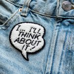 Iron-On Artist Patch - I...I'll Think About It!